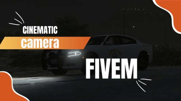 cinematic camera fivem