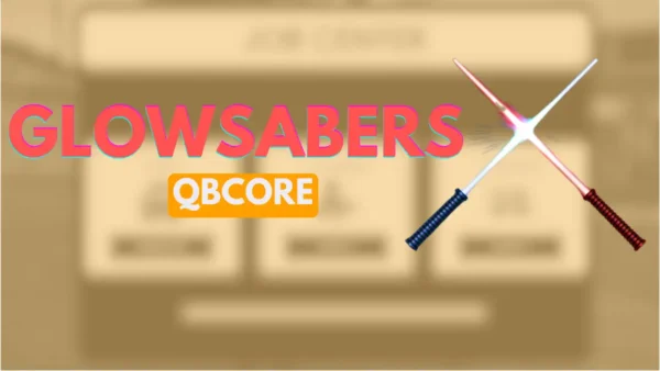 qbcore glowsabers script