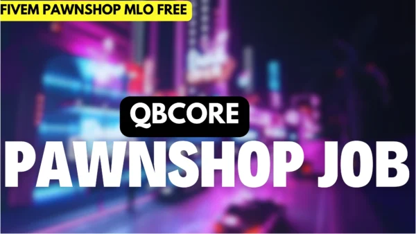 qbcore pawnshop job with fivem pawnshop mlo free